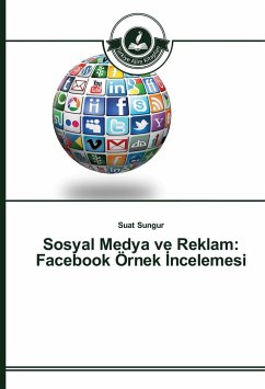 Sosyal Medya ve Reklam: Facebook Örnek ¿ncelemesi - Sungur, Suat