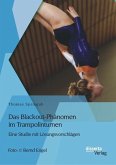 Das Blackout-Phänomen im Trampolinturnen: Eine Studie mit Lösungsvorschlägen (eBook, PDF)