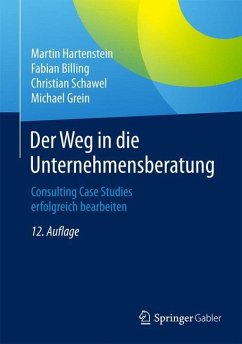 Der Weg in die Unternehmensberatung - Hartenstein, Martin;Billing, Fabian;Schawel, Christian