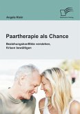 Paartherapie als Chance: Beziehungskonflikte verstehen, Krisen bewältigen (eBook, PDF)