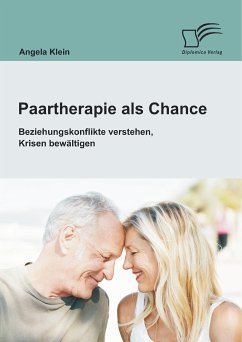 Paartherapie als Chance: Beziehungskonflikte verstehen, Krisen bewältigen (eBook, PDF) - Klein, Angela