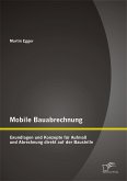 Mobile Bauabrechnung: Grundlagen und Konzepte für Aufmaß und Abrechnung direkt auf der Baustelle (eBook, PDF)