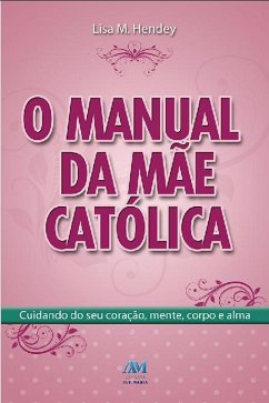 Cover O manual da mãe católica (eBook, ePUB)