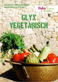 GLYX Vegetarisch (eBook, PDF) - Grillparzer, Marion