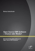Open Source ERP-Software – Chance oder Risiko? Eine holistische Betrachtung von Open Source ERP-Software (eBook, PDF)