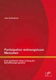 Partizipation wohnungsloser Menschen: Eine qualitative Untersuchung der Betroffenenperspektive (eBook, PDF)