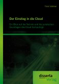 Der Einstieg in die Cloud: Ein Blick auf die Technik und die juristischen Grundlagen des Cloud Computings (eBook, PDF)