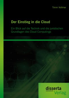 Der Einstieg in die Cloud: Ein Blick auf die Technik und die juristischen Grundlagen des Cloud Computings (eBook, PDF) - Vollmer, Timm