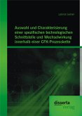Auswahl und Charakterisierung einer spezifischen technologischen Schnittstelle und Wechselwirkung innerhalb einer CFK-Prozesskette (eBook, PDF)