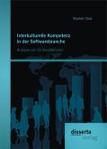 Interkulturelle Kompetenz in der Softwarebranche: Analyse von Einflussfaktoren (eBook, PDF)