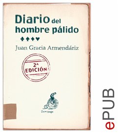 Diario del hombre pálido (eBook, ePUB) - García Armendáriz, Juan