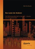 Das Lesen der Anderen: Die Wahlverwandtschaft in der DDR- Literatur als Emanzipationsakt (eBook, PDF)