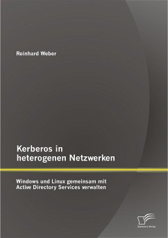 Kerberos in heterogenen Netzwerken: Windows und Linux gemeinsam mit Active Directory Services verwalten (eBook, PDF) - Weber, Reinhard