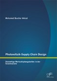 Photovoltaik-Supply Chain Design: Zukünftige Wertschöpfungsketten in der Solarbranche (eBook, PDF)