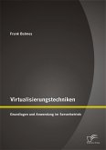 Virtualisierungstechniken: Grundlagen und Anwendung im Serverbetrieb (eBook, PDF)