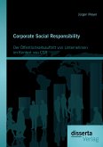 Corporate Social Responsibility: Der Öffentlichkeitsauftritt von Unternehmen im Kontext von CSR (eBook, PDF)