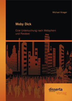 Moby Dick: Eine Untersuchung nach Metaphern und Paratext (eBook, PDF) - Krieger, Michael