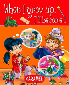 When I grow up, I'll become… (eBook, ePUB) - Lami Dozo, Galia; When I Grow up…