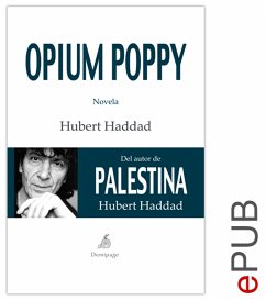 Opium Poppy (eBook, ePUB) - Haddad, Hubert