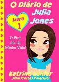 O Diario de Julia Jones - O Pior dia da Minha Vida! (eBook, ePUB)