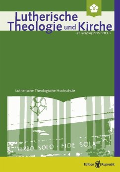 Lutherische Theologie und Kirche 1-2/2015 - Einzelkapitel (eBook, PDF) Cover Lutherische Theologie und Kirche 1-2/2015 - Einzelkapitel (eBook, PDF)
