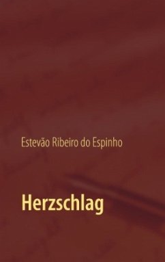 Herzschlag - Ribeiro do Espinho, Estevão