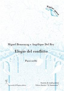 Elogio del conflitto (Passi scelti) (eBook, PDF) - Benasayag, Miguel; Del Rey, Angélique