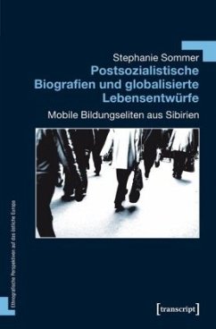 Postsozialistische Biografien und globalisierte Lebensentwürfe - Sommer, Stephanie