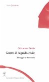 Contro il degrado civile. Paesaggio e democrazia (eBook, PDF)