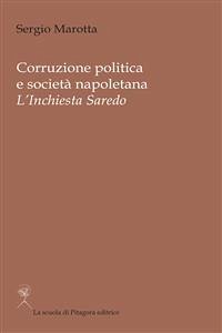 Corruzione politica e società napoletana. L'inchiesta Saredo (eBook, PDF) - Marotta, Sergio