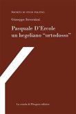 Pasquale D'Ercole un hegeliano “ortodosso” (eBook, PDF)