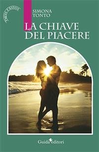 La chiave del piacere (fixed-layout eBook, ePUB) - Tonto, Simona