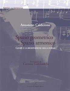 Spazio geometrico e spazio armonico. Gehry e la ridefinizione della forma (eBook, PDF) - Calderone, Antonino