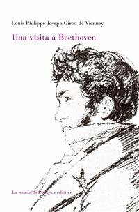 Una visita a Beethoven (eBook, PDF) - Philippe Joseph Girod de Vienney, Louis