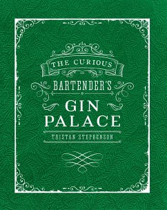 The Curious Bartender's Gin Palace - Stephenson, Tristan