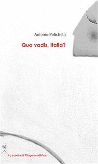 Quo vadis, Italia? (eBook, PDF) - Polichetti, Antonio