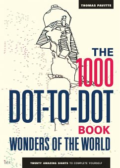 The 1000 Dot-to-Dot Book: Wonders of the World - Pavitte, Thomas
