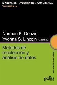 Métodos de recolección y análisis de datos : manual de investigación cualitativa - Denzin, Norman K.; Molina-Zavalía, Rodrigo; Lincoln, Yvonna S.