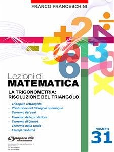 Cover Lezioni di matematica 31 - La Trigonometria: risoluzione del triangolo (eBook, PDF)
