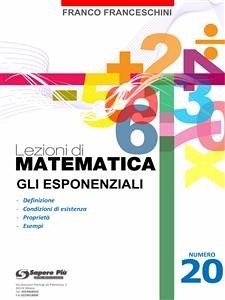 Lezioni di matematica 20 - Gli Esponenziali (eBook, PDF) - Franceschini, Franco