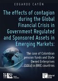 The effects of contagion during the Global Financial Crisis in Government Regulated (eBook, ePUB)