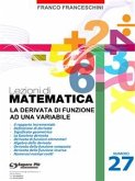 Lezioni di matematica 27 - La Derivata di Funzione ad una Variabile (eBook, PDF)