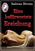 Eine befürwortete Erziehung (Erotik, BDSM, MaleDom) (eBook, PDF)