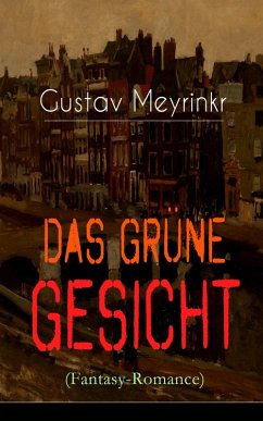 Das grüne Gesicht (Fantasy-Romance) (eBook, ePUB) - Meyrink, Gustav