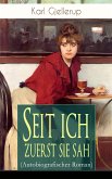 Seit ich zuerst sie sah (Autobiografischer Roman) (eBook, ePUB)