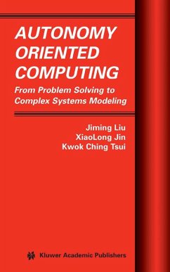 Autonomy Oriented Computing (eBook, PDF) - Liu, Jiming; Jin, Xiaolong; Tsui, Kwok Ching