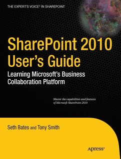 SharePoint 2010 User's Guide (eBook, PDF) - Bates, Seth; Smith, Anthony; Smith, Roderick