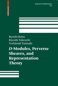 D-Modules, Perverse Sheaves, and Representation Theory (eBook, PDF) - Hotta, Ryoshi; Takeuchi, Kiyoshi; Tanisaki, Toshiyuki