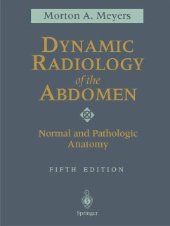 Dynamic Radiology of the Abdomen (eBook, PDF) - Meyers, MD, FACR, FACG, Morton A.