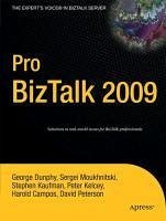 Pro BizTalk 2009 (eBook, PDF) - Dunphy, George; Campos, Harold; Kaufman, Stephen; Kelcey, Peter; Moukhnitski, Sergei; Peterson, David
